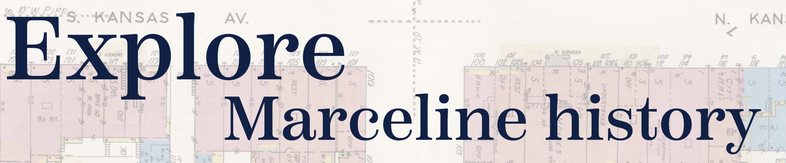 Explore Marceline History | Marceline Historical Society